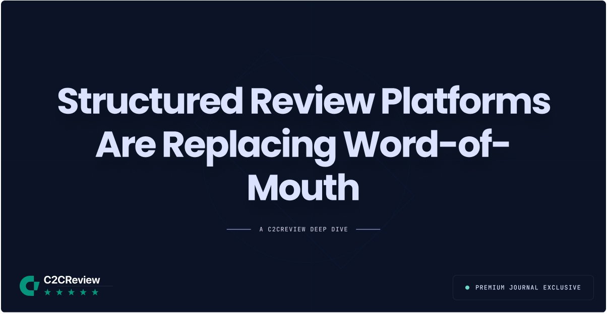 Structured Review Platforms Are Replacing Word-of-Mouth